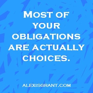 Most of your obligations are actually choices