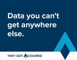 Data you can't get anywhere else (They Got Acquired)